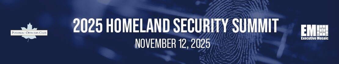 Potomac Officers Club: 2025 Homeland Security Summit
